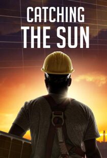دانلود مستند Catching the Sun 20157170-1699840014