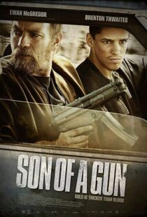 دانلود فیلم Son of a Gun 201419162-1931115288