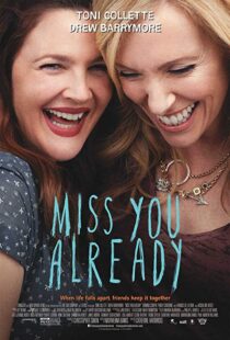 دانلود فیلم Miss You Already 201518343-665748999