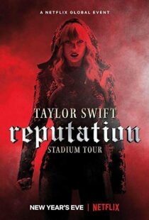 دانلود فیلم Taylor Swift: Reputation Stadium Tour 201820600-343798705