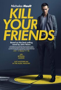دانلود فیلم Kill Your Friends 201513758-753324051