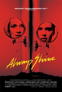 دانلود فیلم Always Shine 20169506-10323837