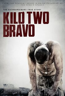 دانلود فیلم Kilo Two Bravo 201449251-1637949017