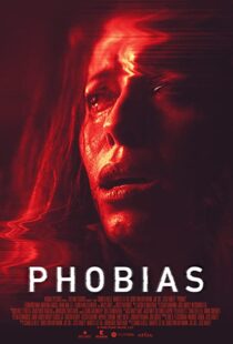 دانلود فیلم Phobias 202155599-1443854532