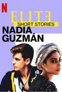 دانلود سریال Elite Short Stories: Nadia Guzmán59046-1184404807