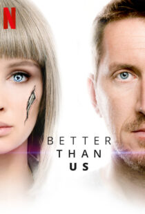 دانلود سریال Better Than Us81612-1814937532