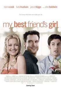 دانلود فیلم My Best Friend’s Girl 200887927-973150519