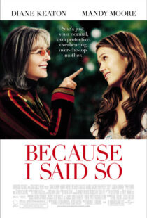 دانلود فیلم Because I Said So 200792841-1128053185