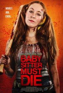 دانلود فیلم Babysitter Must Die 202092228-1858165674