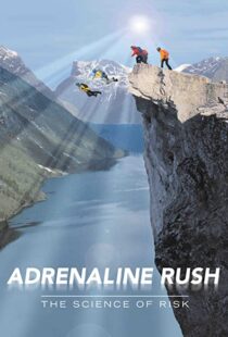 دانلود مستند Adrenaline Rush: The Science of Risk 2002110127-1236459139