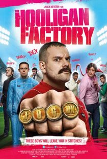 دانلود فیلم The Hooligan Factory 2014107302-1282781825