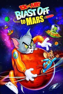 دانلود انیمیشن Tom and Jerry Blast Off to Mars! 2005106040-1793263001