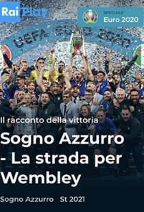 دانلود مستند Azzurri: Road to Wembley 2021115779-610015106
