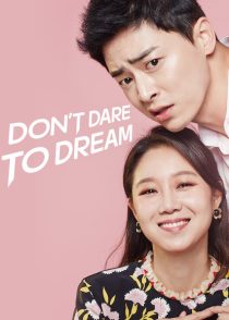 دانلود سریال کره ای Don’t Dare to Dream93208-1918466254