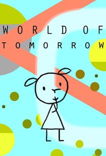 دانلود انیمیشن World of Tomorrow 2015199016-1999709397