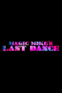 دانلود فیلم Magic Mike’s Last Dance 2023323305-1677361989