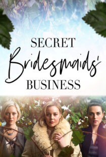 دانلود سریال Secret Bridesmaids’ Business323696-1774601401