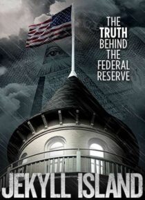دانلود فیلم Jekyll Island, the Truth Behind the Federal Reserve 2013323378-2099254370