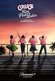دانلود سریال Grease: Rise of the Pink Ladies329927-619630314
