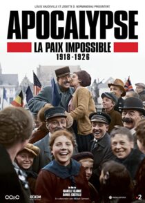 دانلود سریال Apocalypse La Paix Impossible 1918-1926337399-1671750156