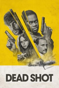 دانلود فیلم Dead Shot 2023333148-1843248700