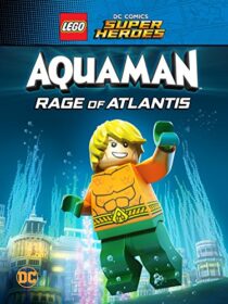 دانلود انیمیشن LEGO DC Comics Super Heroes: Aquaman – Rage of Atlantis 2018367655-1894244779