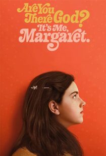 دانلود فیلم Are You There God? It’s Me, Margaret. 2023352696-1388608431