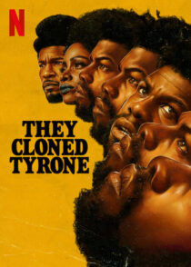 دانلود فیلم They Cloned Tyrone 2023369992-860580186