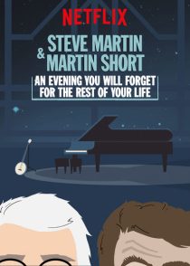 دانلود فیلم Steve Martin and Martin Short: An Evening You Will Forget for the Rest of Your Life 2018372868-127954450