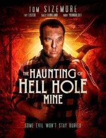 دانلود فیلم The Haunting of Hell Hole Mine 2023383938-1501523996