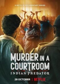 دانلود سریال هندی Indian Predator: Murder in a Courtroom384400-1525465954