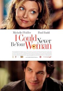 دانلود فیلم I Could Never Be Your Woman 2007386118-1117385235