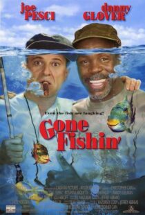 دانلود فیلم Gone Fishin’ 1997386307-1460870540