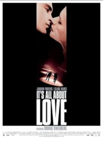 دانلود فیلم It’s All About Love 2003387412-913897526