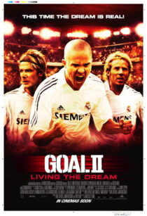دانلود فیلم Goal II: Living the Dream 2007393252-186760315
