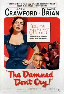 دانلود فیلم The Damned Don’t Cry 1950389132-62721866