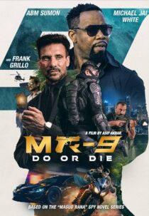 دانلود فیلم MR-9: Do or Die 2023396272-2135331437