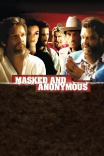 دانلود فیلم Masked and Anonymous 2003402679-142597501