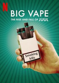 دانلود سریال Big Vape: The Rise and Fall of Juul402078-1716729312