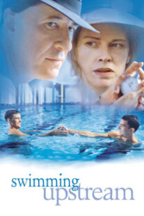 دانلود فیلم Swimming Upstream 2003400595-198431390