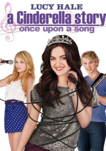 دانلود فیلم A Cinderella Story: Once Upon a Song 2011404537-719867725