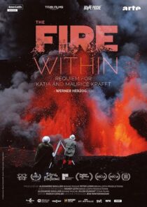 دانلود مستند The Fire Within: A Requiem for Katia and Maurice Krafft 2022418362-368933056