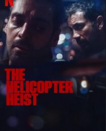 دانلود سریال The Helicopter Heist416333-1118399572