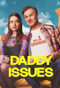 دانلود سریال Daddy Issues416701-441598710