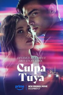 دانلود فیلم Culpa Tuya (Your Fault) 2024418321-435726625