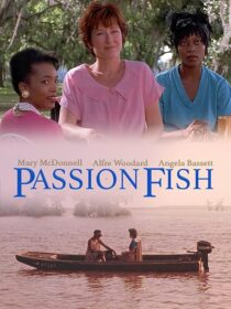 دانلود فیلم Passion Fish 1992419084-1545705055