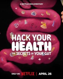 دانلود مستند Hack Your Health: The Secrets of Your Gut 2024420431-1993907