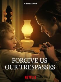 دانلود فیلم کوتاه Forgive Us Our Trespasses 2022421782-188372073