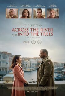 دانلود فیلم Across the River and Into the Trees 2022422803-803481604