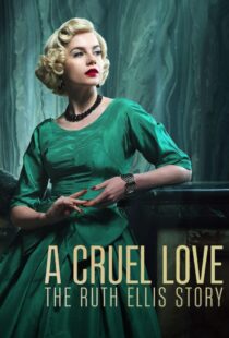 دانلود سریال A Cruel Love: The Ruth Ellis Story425461-622272113
